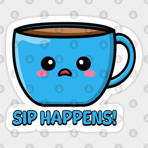 Sip Happens! Cute Coffe Mug Pun Sticker by Cute And Punny